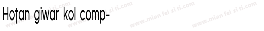 Hotan giwar kol comp字体转换